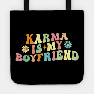 Karma is my Boyfriend Tote