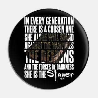 In Every Generation there is a Chosen One. Pin