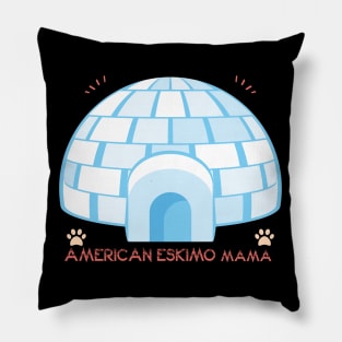 American Eskimo Mama Dog Lover, Gift Pet Lover, Gift For American Eskimo Dog Parent,  American Eskimo Life Pillow