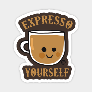 EXPRESSO YOURSELF Magnet