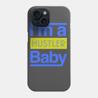 Hustle Baby Phone Case