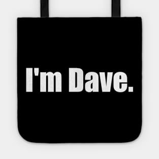 I'm Dave Tote