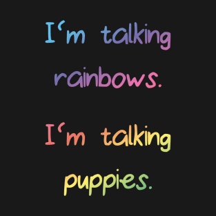 Puppies and rainbows T-Shirt