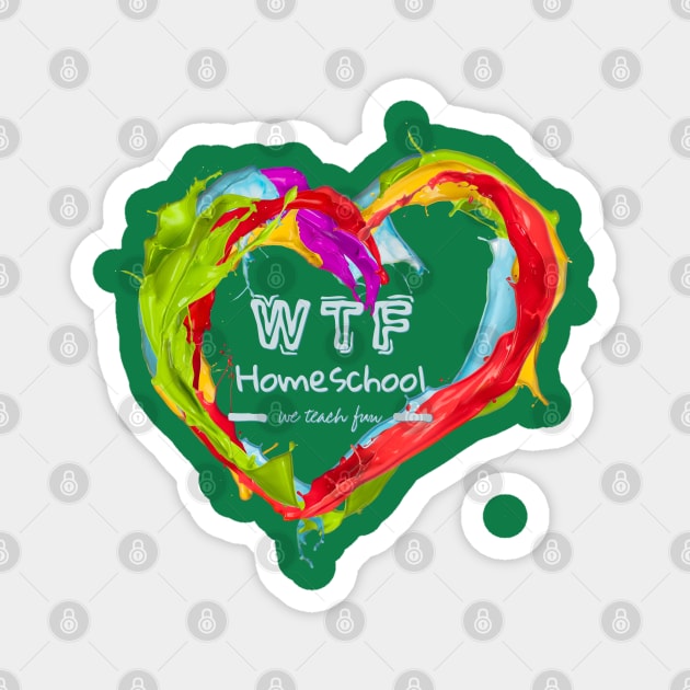 Painted Heart WTF Homeschool Magnet by We Teach Fun Homeschool
