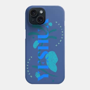 Yeshua Msheekha Hamashiach Phone Case