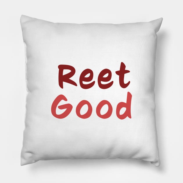 Reet Good - Northern slang Pillow by Room Thirty Four