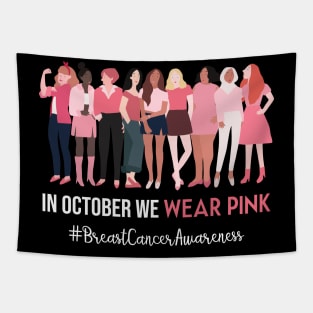 In October We Wear Pink Ribbon Breast Cancer Awareness Tapestry