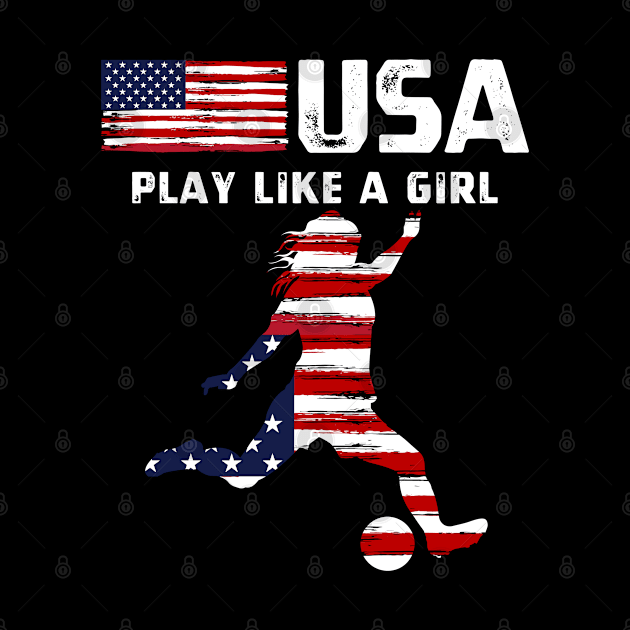 USA Play Like a Girl Soccer Football USA Flag Soccer Girl by StarMa