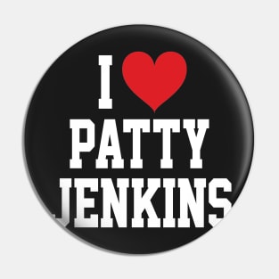 I LOVE PATTY JENKINS - FULL NAME, WHITE TEXT SHIRT Pin