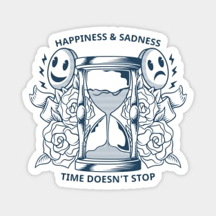 Happiness and Sadness, Time doesn't Stop Magnet