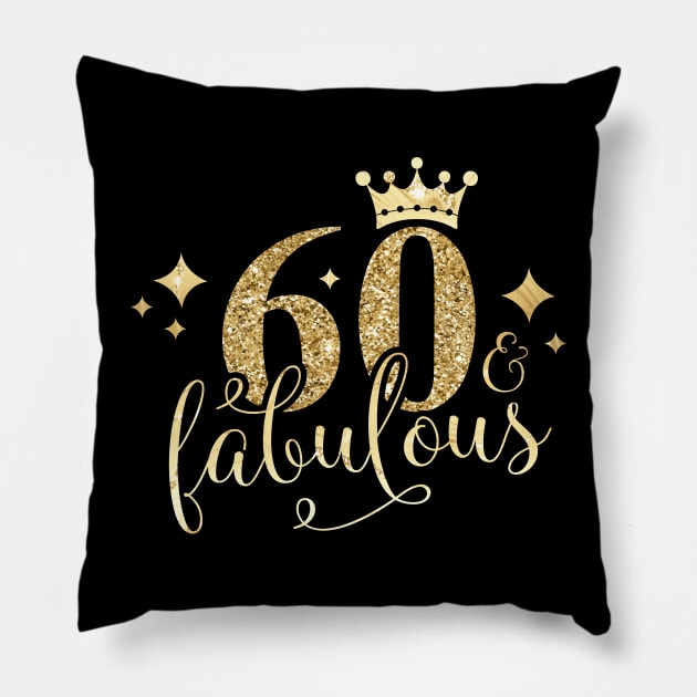 Happy Birthday 60 Years Old 60 and fabulous 60th birthday Pillow by AlmaDesigns