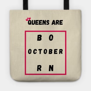 Queens Are Born In October Tote