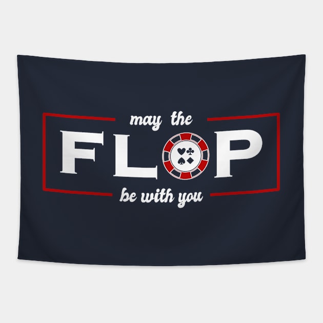 May the Flop Be With You Funny Texas Hold Em Poker Tapestry by markz66