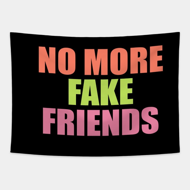 No more fake friends quote Tapestry by Lizzamour