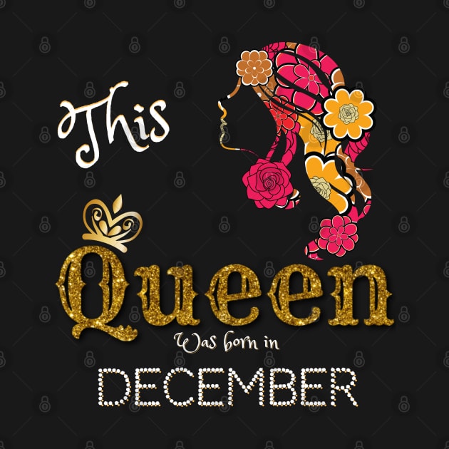 This Queen Was Born In December, Black Girl Birthday by JustBeSatisfied