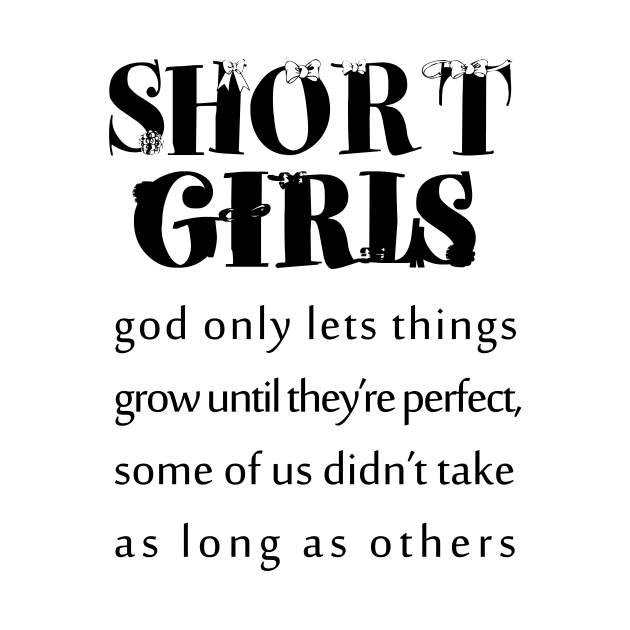 short girls | new girl shirt |tall girl |quotes |small girl| funny shirts for her by YOUNESS98