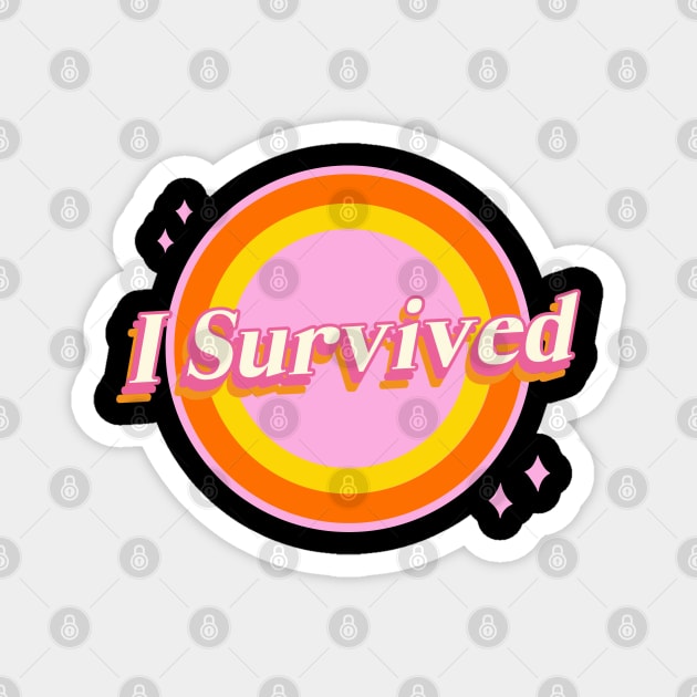 I Survived Magnet by KILLERZ