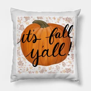 It's Fall Y'all Pillow