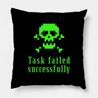 TASK FAILED SUCCESSFULLY Pillow