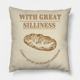 With great silliness comes great profound saddness Sobre Alba Pillow