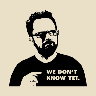 Carl King: We Don't Know Yet (Light) T-Shirt