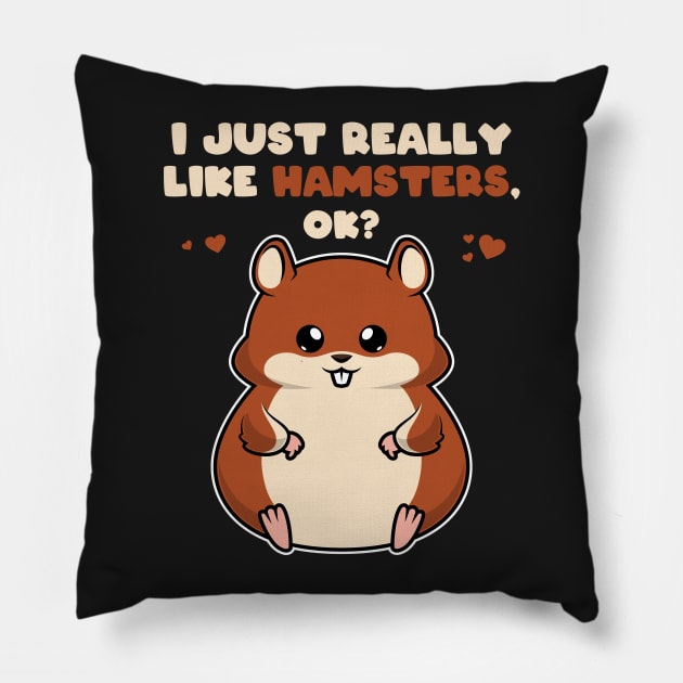 I Just Really Like Hamsters OK ? Cute Toddlers Kids print Pillow by theodoros20