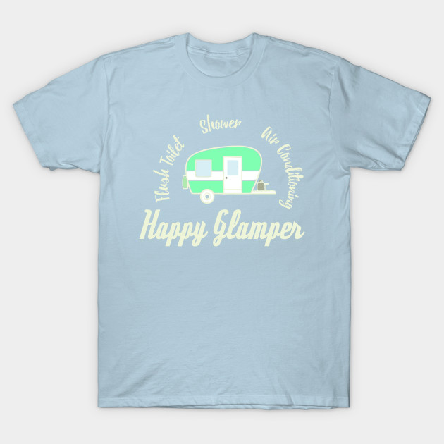 Disover Happy Glamper, glamping design - Happy Glamper - T-Shirt