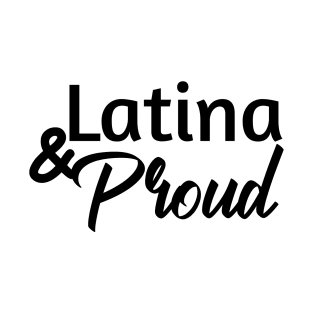 latina & proud T-Shirt