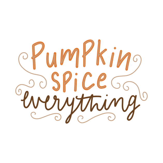 Pumpkin Spice Everything by nicolecella98