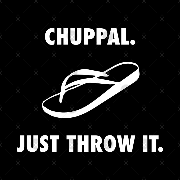 Chuppal Just Throw It by inkstyl