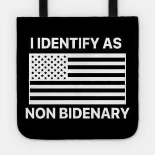 I Identify As Non Bidenary Funny Biden Tote