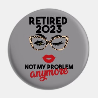 Retired 2023 Shirt, Funny Retired Shirt, Retirement Party T-shirt, Retirement Shirt Pin