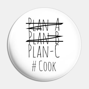 Plan C  for Cook Pin