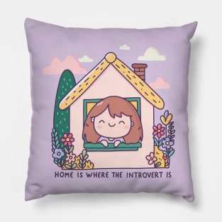 Home Is Where The Introvert Is Pillow