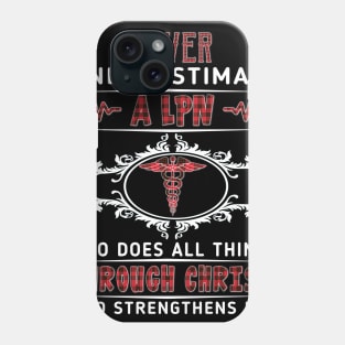 Never Underestimate A LPN Through Christ Costume Gift Phone Case