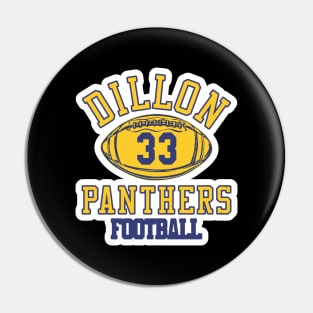 Dillon Panthers Football - #33 Tim Riggins - vintage logo Pin