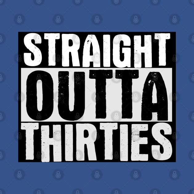 Straight Outta My Thirties by Gvsarts