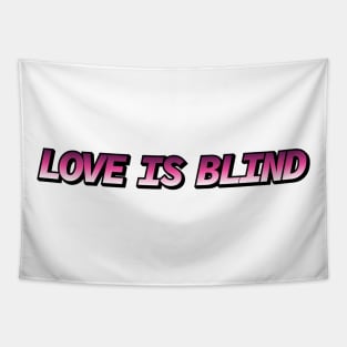 Love is Blind Tapestry