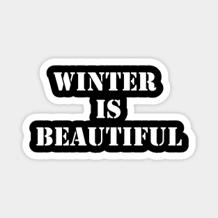 Winter is beautiful New A Magnet