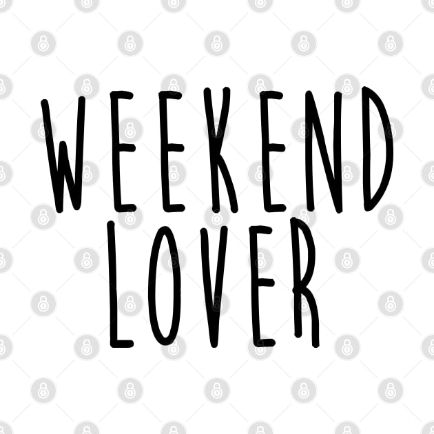 Weekend Lover by hothippo