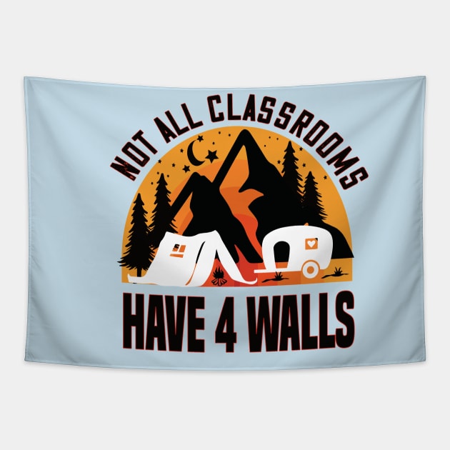 Not all classrooms have four walls homeschooling gift Tapestry by DODG99