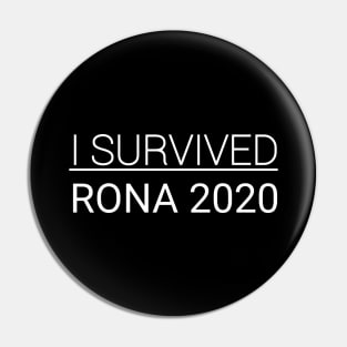 I Survived RONA 2020 Pin