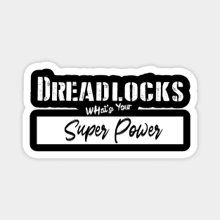 Dreadlocks Super Power Magnet