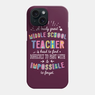 A truly Great Middle School Teacher Gift - Impossible to forget Phone Case