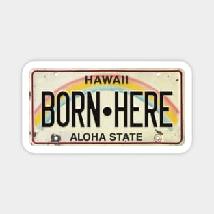 Vintage Hawaii License Plate BORN HERE Magnet