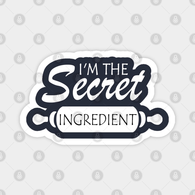 I'm The Secret Ingredient Funny Cook Quote Magnet by Jumabena