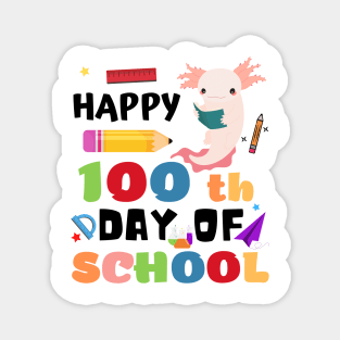 Happy 100th Day of School Axolotl Magnet