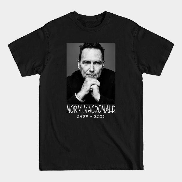 Norm Macdonald 1959 - 2021 - Norm Macdonald - T-Shirt