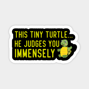 This tiny turtle... he judges you immensely Magnet