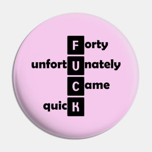 Fuck Forty Logo Pin